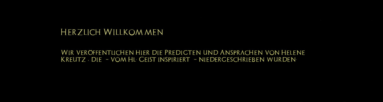 Predigten des Herrn, Jesus Christus, Jesus Christus, Jesus Christus, Helene Kreutz, Martin Luther, Petrus, Bertha Duddde, Jakob Lorber, Emanuel (von) Swedenborg, Gnade, Leben nach dem Tod, Quantenphysik, Dreieinigkeit, Leiden, Sinn des Lebens